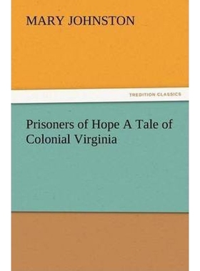 按需印刷Prisoners of Hope a Tale of Colonial Virginia[9783847232759]