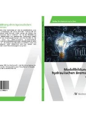 预订【德语】 Modellbildung eines hydraulischen Bremskreises:Masterarbeit