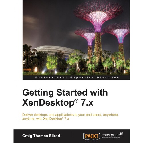 按需印刷不退不换Getting Started with XenDesktop 7.x[9781849689762]