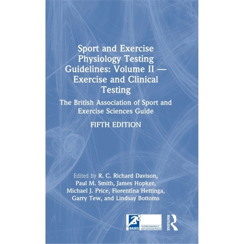 预订Sport and Exercise Physiology Testing Guidelines: Volume II - Exercise and Clini[9780367492397]