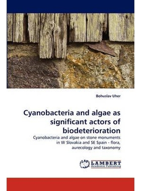 按需印刷Cyanobacteria and Algae as Significant Actors of Biodeterioration[9783838396507]