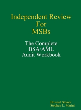 按需印刷Independent Review for MSBs - The Complete BSA/AML Audit Workbook[9780615239927]