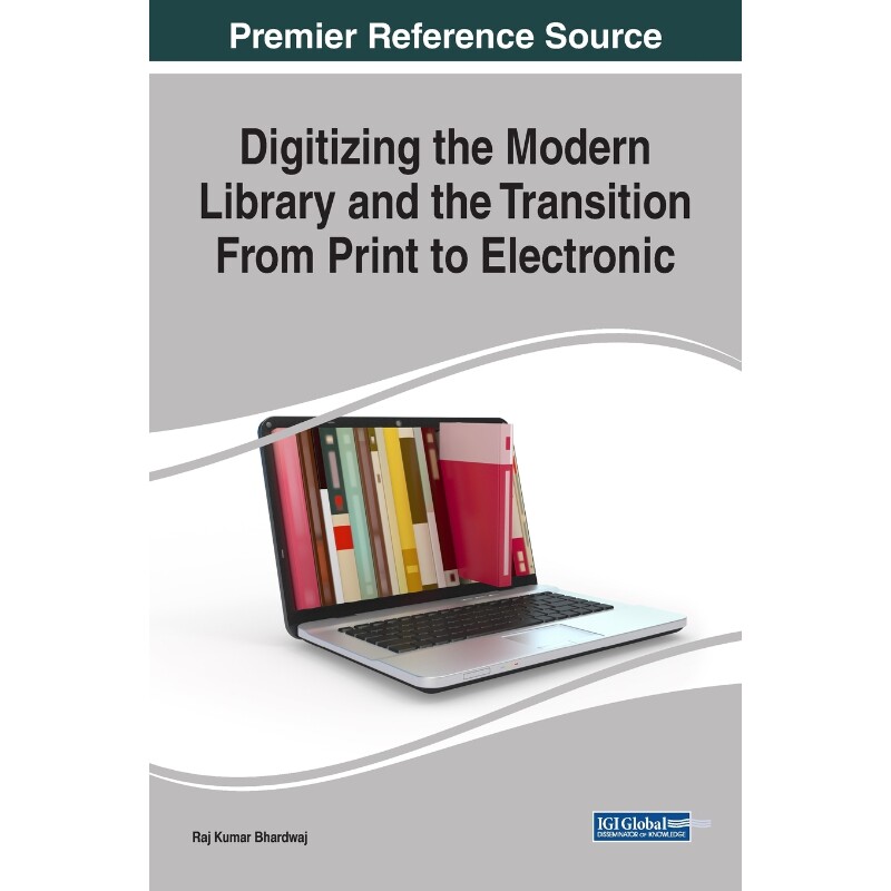 按需印刷不退不换Digitizing the Modern Library and the Transition From Print to Electronic[9781522521198]