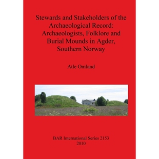 the Archaeological 按需印刷不退不换Stewards 9781407306957 Stakeholders Record and