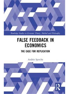 按需印刷False Feedback in Economics:The Case for Replication[9781032033716]