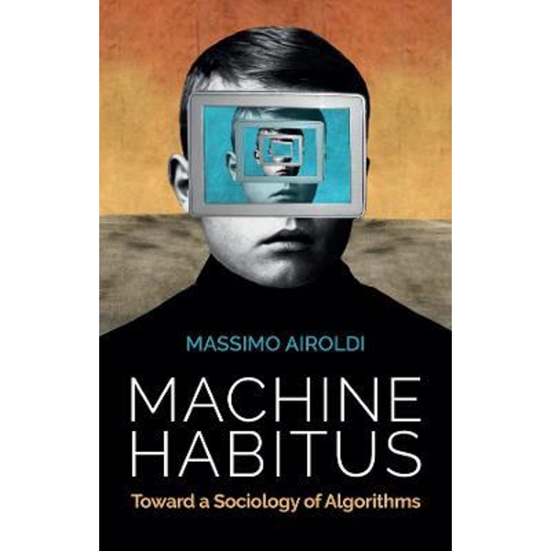 预订Machine Habitus - Toward a Sociology of Algorithms 书籍/杂志/报纸 科普读物/自然科学/技术类原版书 原图主图