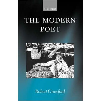 预订The Modern Poet:Poetry, Academia, and Knowledge since the 1750s