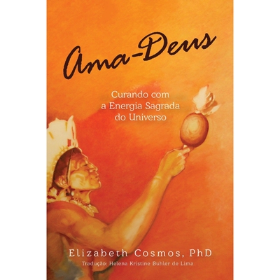 按需印刷POR Ama-Deus Curando com a Energia Sagrado do Universo[9780998741413]
