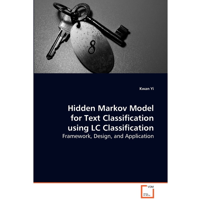 按需印刷Hidden Markov Model for Text Classification using LC Classification[9783639068368]
