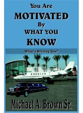 预订You Are Motivated By What You Know:What's Driving You?