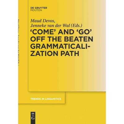 按需印刷不退不换DGYT  COME  and  GO  off the Beaten Grammaticalization Path[9783110335910]