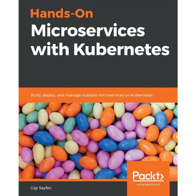 按需印刷不退不换Hands-On Microservices with Kubernetes[9781789805468]