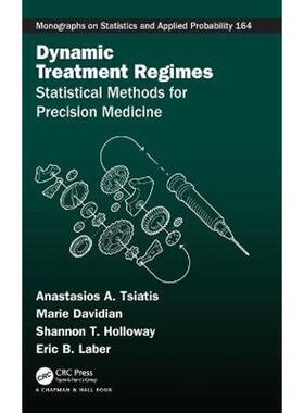按需印刷不退不换Dynamic Treatment Regimes:Statistical Methods for Precision Medicine[9781498769778]