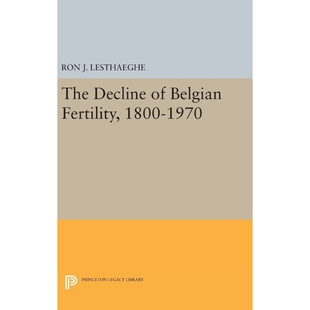 Belgian Fertility 1800 按需印刷The 9780691643496 1970 Decline