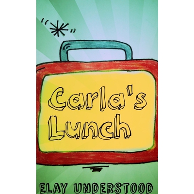 按需印刷不退不换Carla's Lunch[9781365895333]