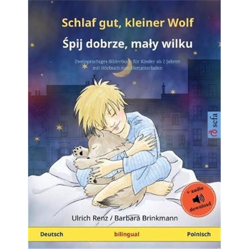 预订Schlaf gut, kleiner Wolf-Śpij dobrze, maly wilku(Deutsch- Polnisch):Zweisprachiges Kinderbuch mit Hoerbuch