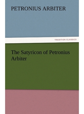 按需印刷The Satyricon of Petronius Arbiter[9783842459229]