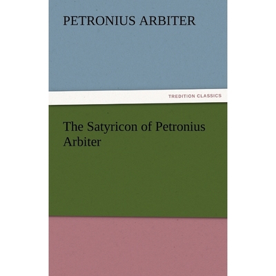 按需印刷不退不换The Satyricon of Petronius Arbiter[9783842459229]