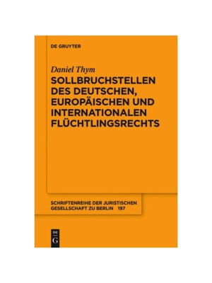 预订【德语】Sollbruchstellen des deutschen, europ?ischen und internationalen Flüchtlingsrechts: