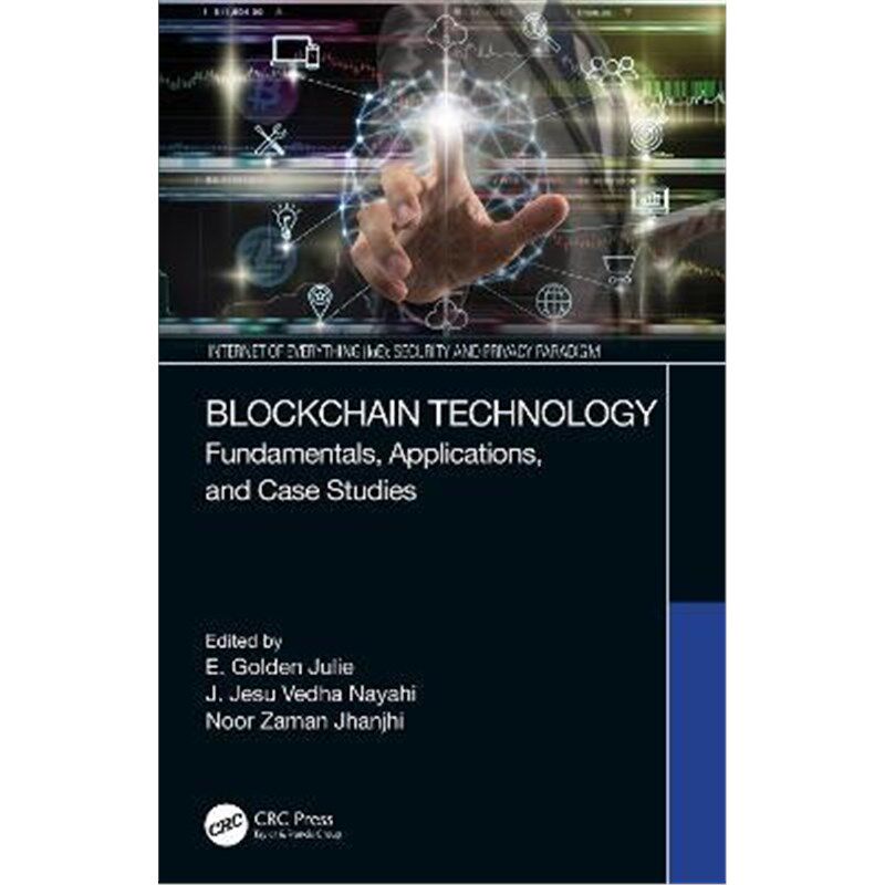 按需印刷不退不换Blockchain Technology:Fundamentals, Applications, and Case Studies[9780367431372]