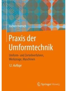 预订【德语】 Praxis der Umformtechnik:Umform- und Zerteilverfahren, Werkzeuge, Maschinen