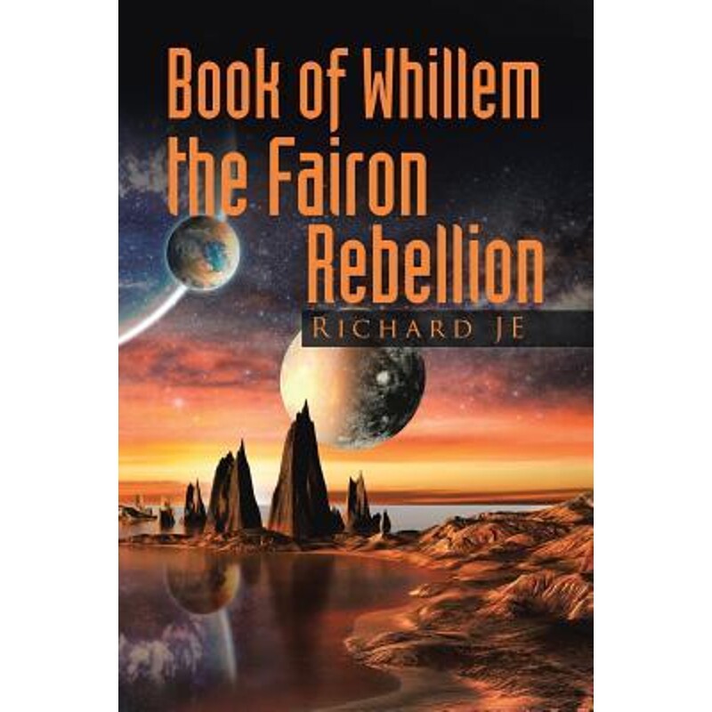 按需印刷不退不换Book of Whillem The Fairon Rebellion[9781483468440]