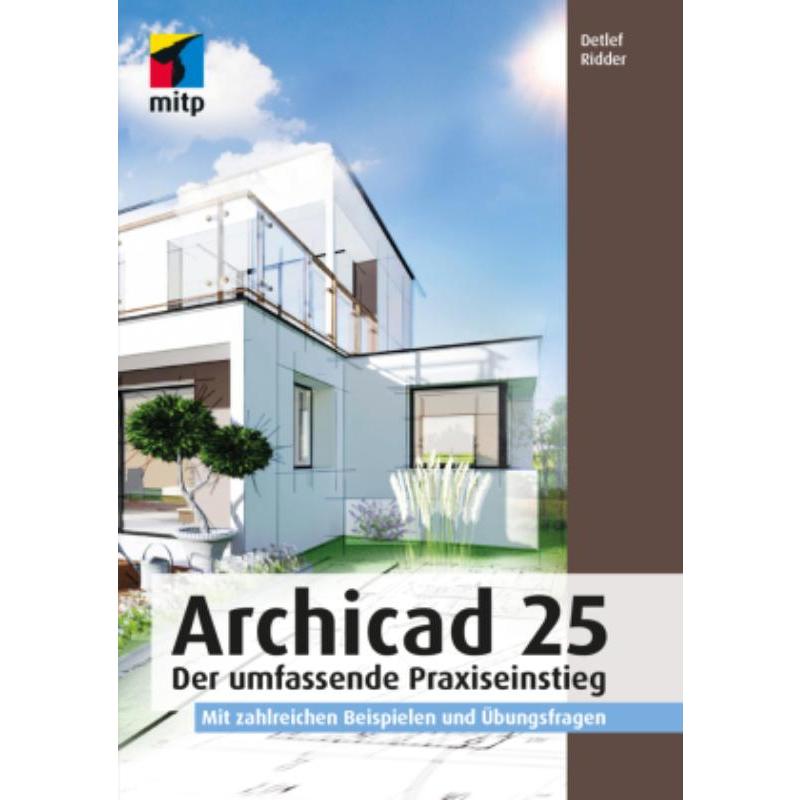 预订【德语】 Archicad 25:Der umfassende Praxiseinstieg.  Mit zahlreichen Beispielen und Übungsfr 书籍/杂志/报纸 科普读物/自然科学/技术类原版书 原图主图