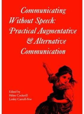 预订不退不换Communicating without Speech:Practical Augmentative and Alternative Communication Clinics for Children