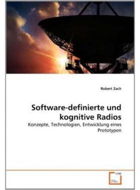 预订【德语】 Software-definierte und kognitive Radios:Konzepte, Technologien, Entwicklung eines