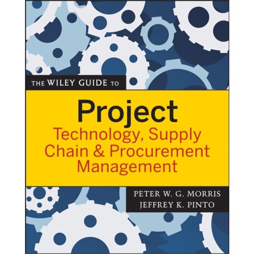 预订不退不换Wiley Guide to Project Technology, Supply Chain, and Procurement Management[9780470226827]