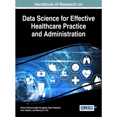 按需印刷不退不换Handbook of Research on Data Science for Effective Healthcare Practice and Administration[9781522525158]