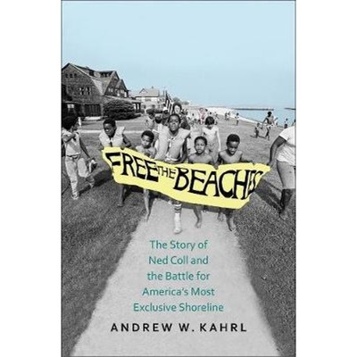 预订Free the Beaches:The Story of Ned Coll and the Battle for America's Most Exclusive Shoreline