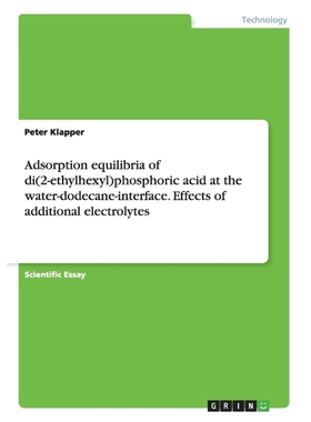 预订Adsorption equilibria of di(2-ethylhexyl)phosphoric acid at the water-dodecane-interface. Effects of