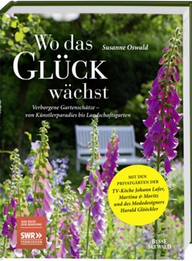 预订【德语】Wo das Glück wächst:Verborgene Gartenschätze - von Künstlerparadies bis Landsch