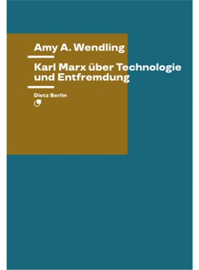 预订【德语】Karl Marx Uber Technologie und Entfremdung