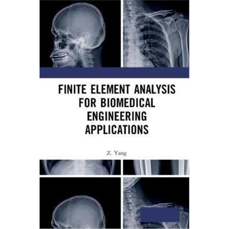 按需印刷图书Finite Element Analysis for Biomedical Engineering Applications[9780367182182]