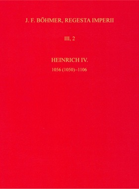 预订【德语】Die Regesten des Kaiserreichs unter Heinrich IV. 1056 (1050)-1106[9783412505974]