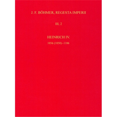 预订【德语】Die Regesten des Kaiserreichs unter Heinrich IV. 1056 (1050)-1106[9783412505974]