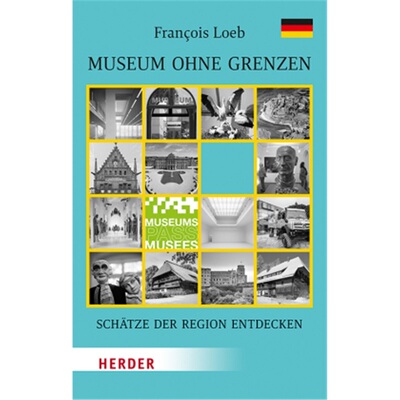 预订【德语】Museen ohne Grenzen, Schatze der Region entdecken. Deutschland[9783451388538]