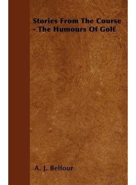 按需印刷Stories From The Course - The Humours Of Golf[9781445524351]