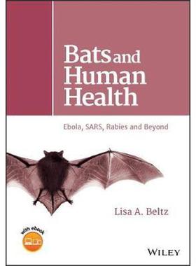 按需印刷Bats and Human Health:Ebola, SARS, Rabies and Beyond[9781119150039]