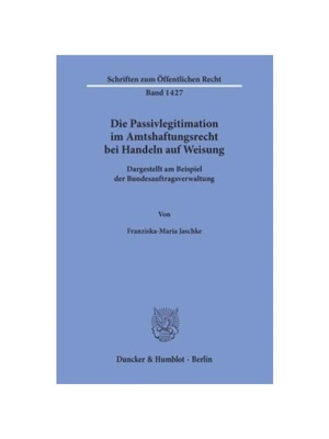 预订【德语】Die Passivlegitimation im Amtshaftungsrecht bei Handeln auf Weisung.:Dargestellt am Beispiel der Bundesauftr