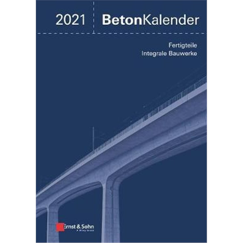 预订【德语】 Beton-Kalender 2021, 2 Teile:Schwerpunkte: Fertigteile; Integrale Bauwerke(2 Teile)