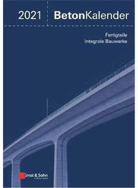 预订不退不换德语 Beton-Kalender 2021, 2 Teile:Schwerpunkte: Fertigteile; Integrale Bauwerke (2 Teile)
