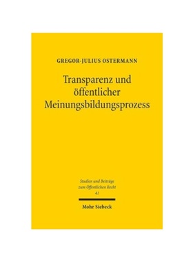 预订【德语】Transparenz und ?ffentlicher Meinungsbildungsprozess:Eine verfassungsrechtliche Untersuchung