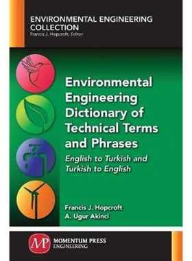 按需印刷不退不换Environmental Engineering Dictionary of Technical Terms and Phrases[9781945612961]