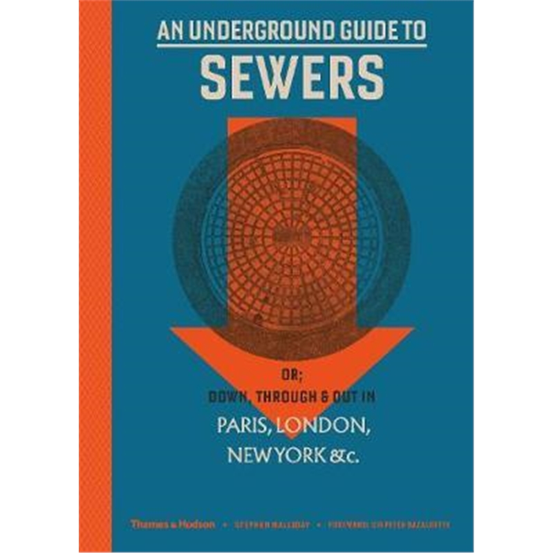预订an underground guide to sewers:or: down, through and out in