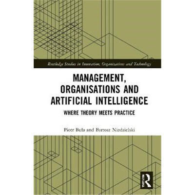 按需印刷不退不换Management, Organisations and Artificial Intelligence:Where Theory Meets Practice[9781032025827]