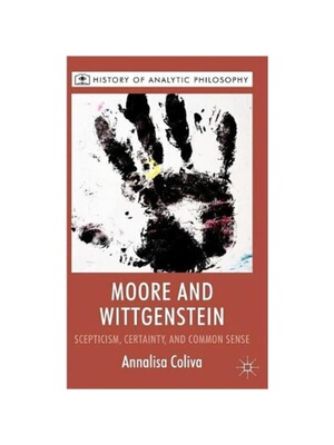 预订Moore and Wittgenstein:Scepticism, Certainty and Common Sense