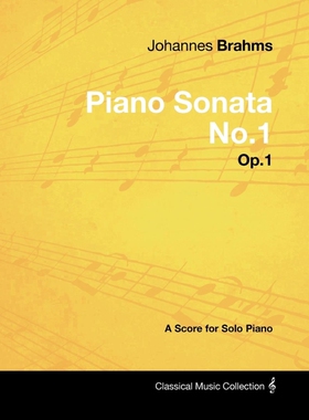 按需印刷不退不换Johannes Brahms - Piano Sonata No.1 - Op.1 - A Score for Solo Piano[9781447441113]